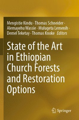 bokomslag State of the Art in Ethiopian Church Forests and Restoration Options