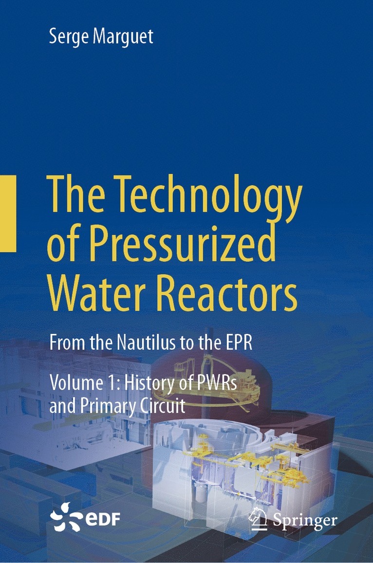 Serge Marguet - Technology of Pressurized Water Reactors, Inbunden