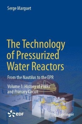 The Technology of Pressurized Water Reactors 1