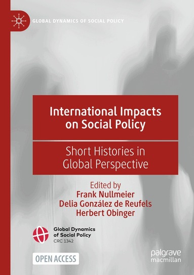 Frank Nullmeier, Delia González de Reufels, Herbert Obinger - International Impacts on Social Policy, Häftad