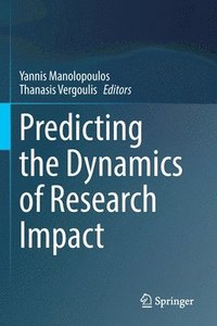 bokomslag Predicting the Dynamics of Research Impact