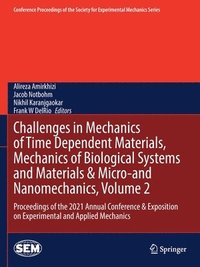 bokomslag Challenges in Mechanics of Time Dependent Materials, Mechanics of Biological Systems and Materials & Micro-and Nanomechanics, Volume 2