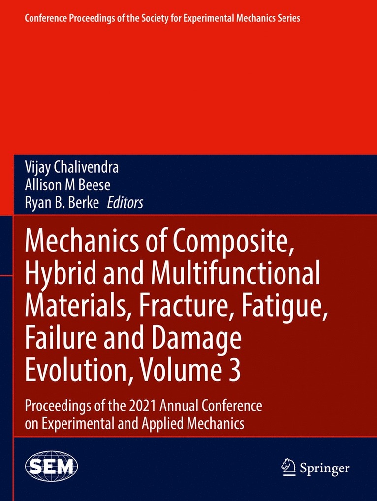 Vijay Chalivendra, Allison M Beese, Ryan B. Berke, Allison M. Beese - Mechanics of Composite, Hybrid and Multifunctional Materials, Fracture, Fatigue, Failure and Damage Evolution, Volume 3, Inbunden