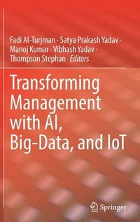 bokomslag Transforming Management with AI, Big-Data, and IoT