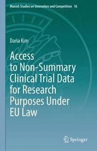 bokomslag Access to Non-Summary Clinical Trial Data for Research Purposes Under EU Law