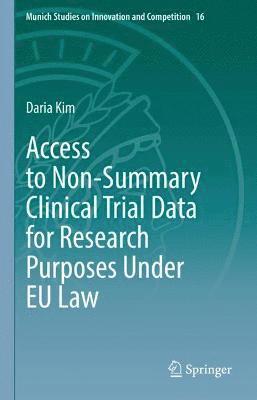 bokomslag Access to Non-Summary Clinical Trial Data for Research Purposes Under EU Law