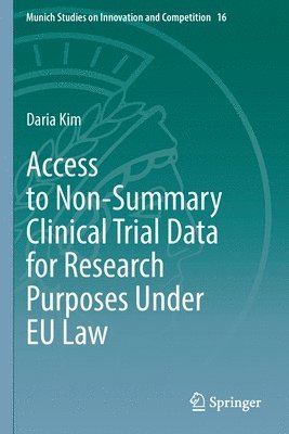 Access to Non-Summary Clinical Trial Data for Research Purposes Under EU Law 1