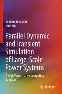 bokomslag Parallel Dynamic and Transient Simulation of Large-Scale Power Systems