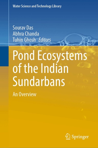 Sourav Das, Abhra Chanda, Tuhin Ghosh - Pond Ecosystems of the Indian Sundarbans, Inbunden