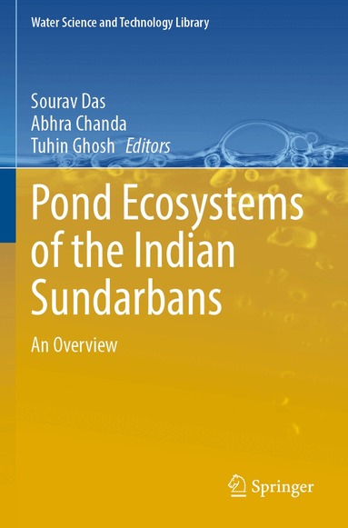 Sourav Das, Abhra Chanda, Tuhin Ghosh - Pond Ecosystems of the Indian Sundarbans, Häftad