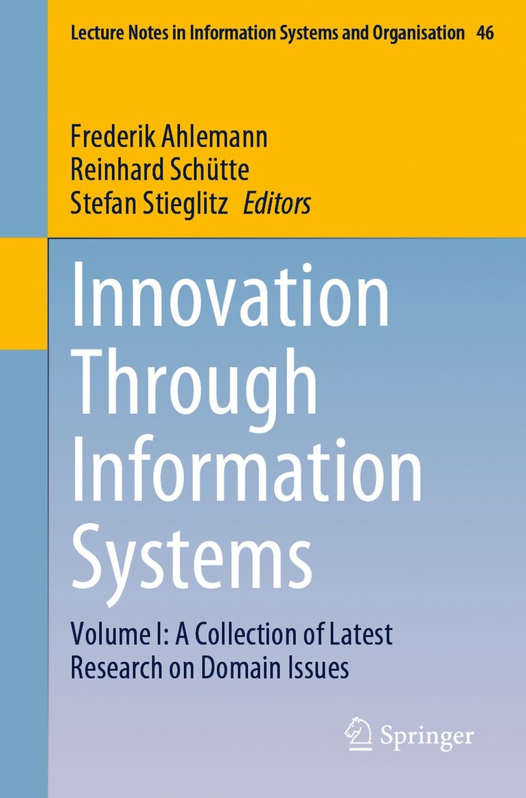Frederik Ahlemann, Reinhard Schütte, Stefan Stieglitz, Reinhard Schutte - Innovation Through Information Systems, Häftad