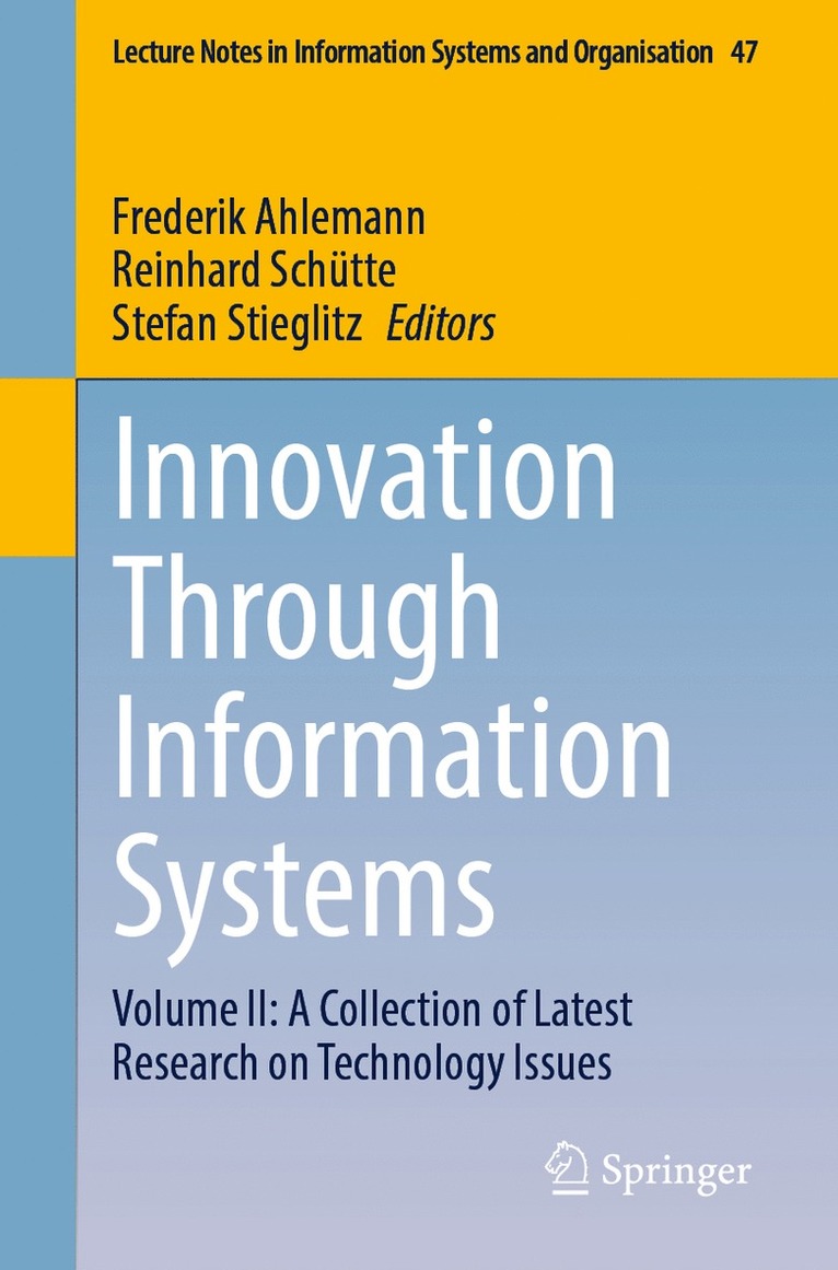 Frederik Ahlemann, Reinhard Schütte, Stefan Stieglitz, Reinhard Schutte - Innovation Through Information Systems, Häftad