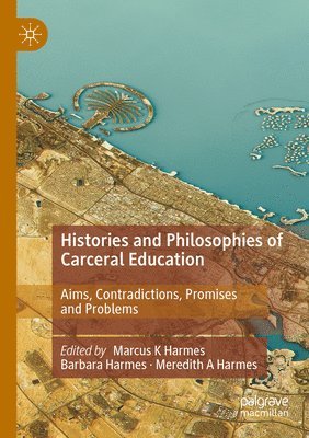 bokomslag Histories and Philosophies of Carceral Education