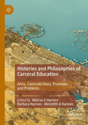 Histories and Philosophies of Carceral Education 1