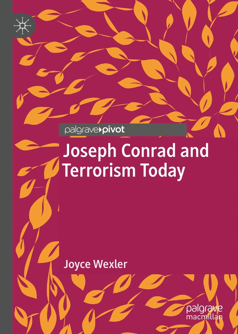 Joyce Wexler - Joseph Conrad and Terrorism Today, Inbunden