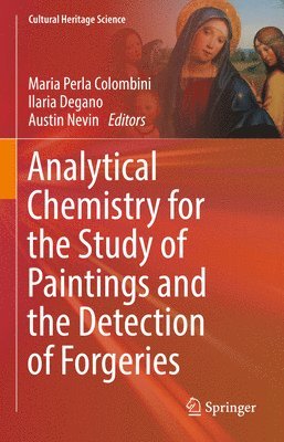 bokomslag Analytical Chemistry for the Study of Paintings and the Detection of Forgeries