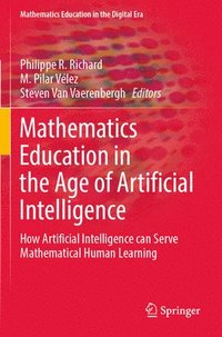 bokomslag Mathematics Education in the Age of Artificial Intelligence