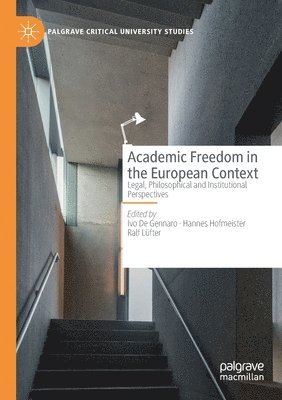 Ivo De Gennaro, Hannes Hofmeister, Ralf Lüfter, Ralf Lufter, Ivo de Gennaro - Academic Freedom in the European Context, Häftad
