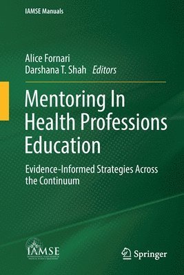Alice Fornari, Darshana T. Shah - Mentoring In Health Professions Education, Häftad