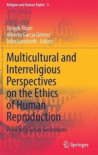 bokomslag Multicultural and Interreligious Perspectives on the Ethics of Human Reproduction