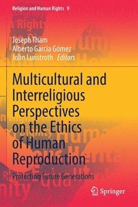 bokomslag Multicultural and Interreligious Perspectives on the Ethics of Human Reproduction