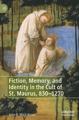 bokomslag Fiction, Memory, and Identity in the Cult of St. Maurus, 8301270