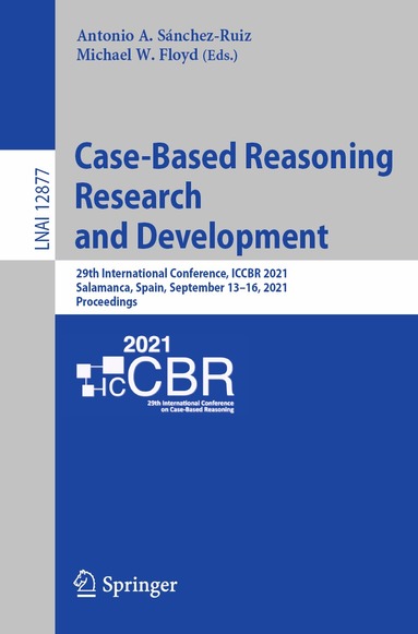 Antonio A. Sánchez-Ruiz, Michael W. Floyd - Case-Based Reasoning Research and Development, Häftad