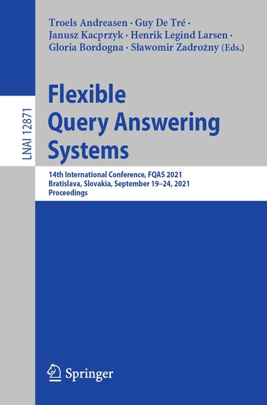 Troels Andreasen, Guy De Tré, Janusz Kacprzyk, Henrik Legind Larsen, Gloria Bordogna, Sławomir Zadrożny - Flexible Query Answering Systems, Häftad