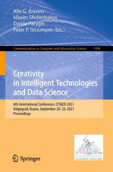 Alla G. Kravets, Maxim Shcherbakov, Danila Parygin, Peter P. Groumpos - Creativity in Intelligent Technologies and Data Science, Häftad