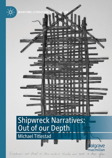 Michael Titlestad - Shipwreck Narratives: Out of our Depth, Inbunden