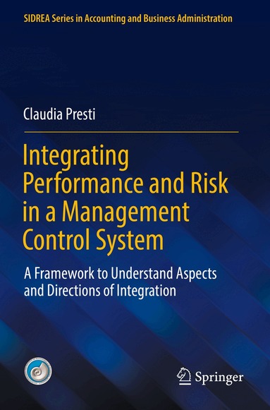 Claudia Presti - Integrating Performance and Risk in a Management Control System, Häftad