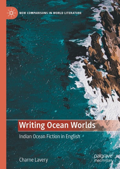 Charne Lavery - Writing Ocean Worlds, Inbunden