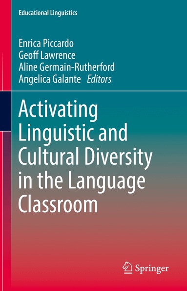 Enrica Piccardo, Geoff Lawrence, Aline Germain-Rutherford, Angelica Galante - Activating Linguistic and Cultural Diversity in the Language Classroom, Inbunden