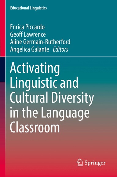 Enrica Piccardo, Geoff Lawrence, Aline Germain-Rutherford, Angelica Galante - Activating Linguistic and Cultural Diversity in the Language Classroom, Häftad
