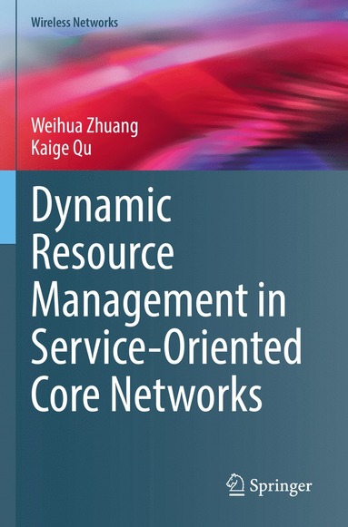 bokomslag Dynamic Resource Management in Service-Oriented Core Networks