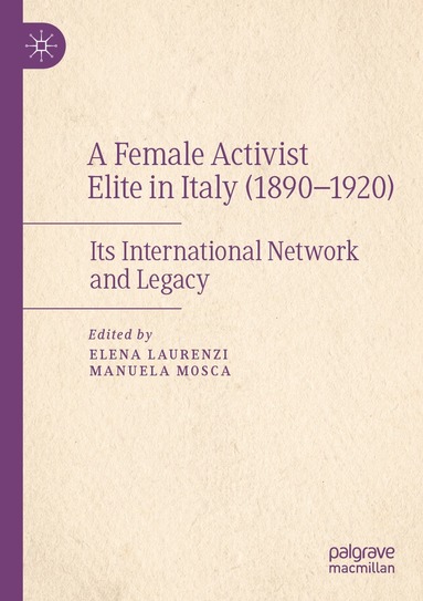 Elena Laurenzi, Manuela Mosca - Female Activist Elite in Italy (1890–1920), Häftad