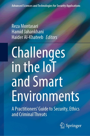 Reza Montasari, Hamid Jahankhani, Haider Al-Khateeb - Challenges in the IoT and Smart Environments, Inbunden