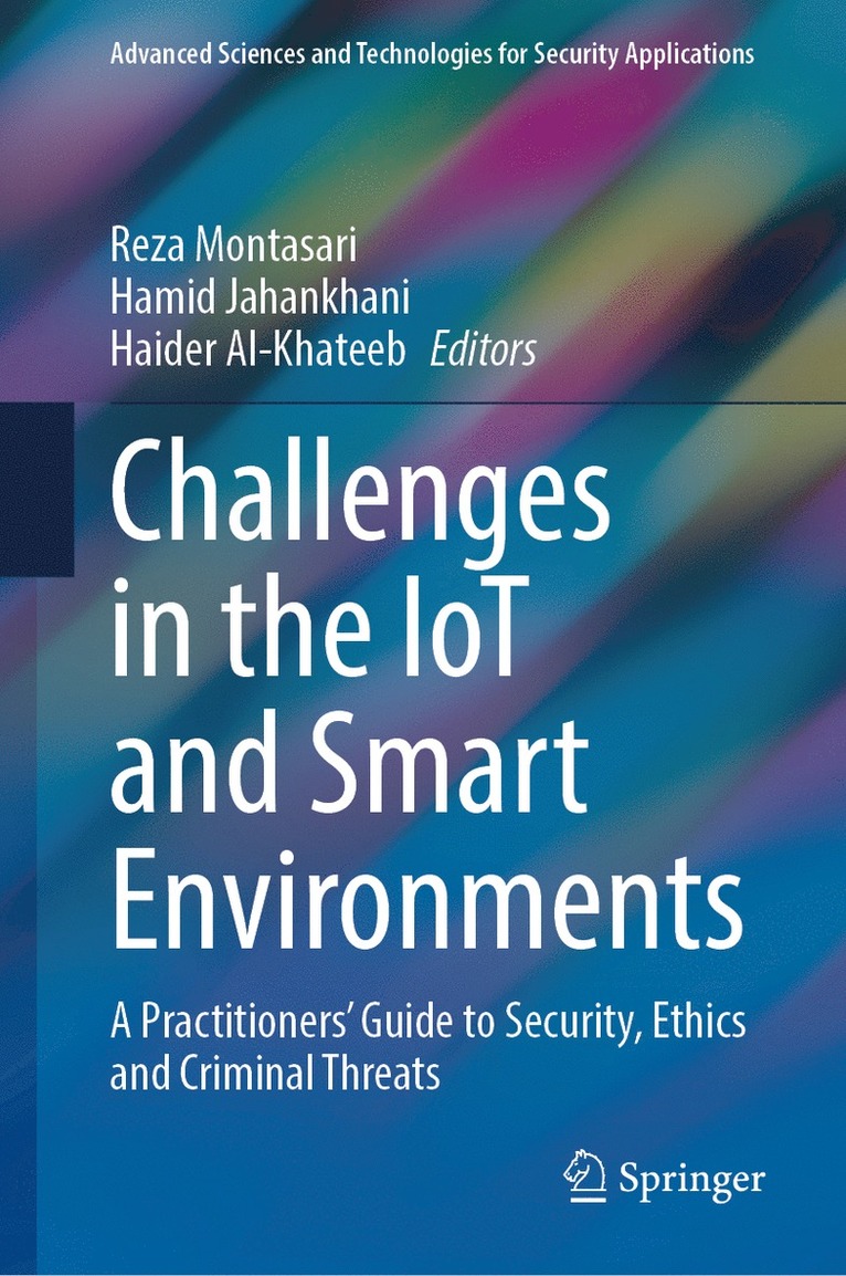 Challenges in the IoT and Smart Environments 1