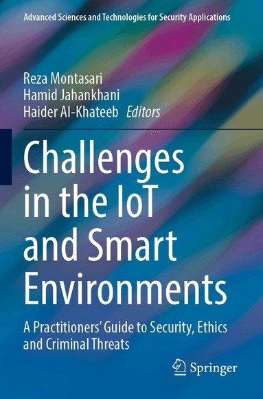 Reza Montasari, Hamid Jahankhani, Haider Al-Khateeb - Challenges in the IoT and Smart Environments, Häftad