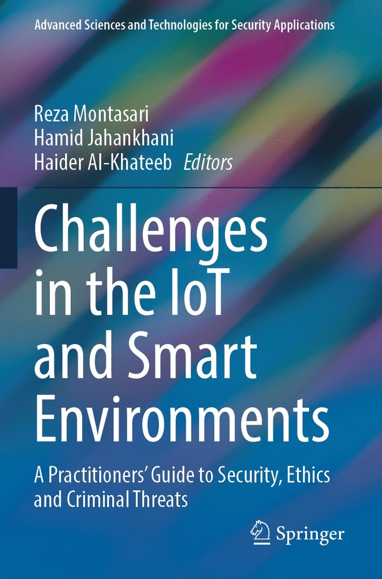 Challenges in the IoT and Smart Environments 1