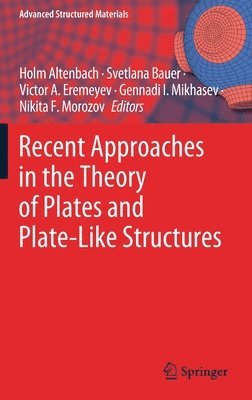 Recent Approaches in the Theory of Plates and Plate-Like Structures 1