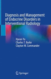 bokomslag Diagnosis and Management of Endocrine Disorders in Interventional Radiology