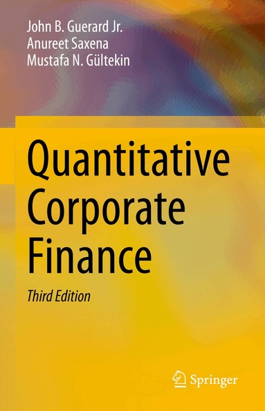 John B. Guerard Jr., Anureet Saxena, Mustafa N. Gültekin - Quantitative Corporate Finance, Inbunden