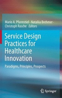 bokomslag Service Design Practices for Healthcare Innovation