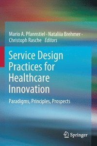 bokomslag Service Design Practices for Healthcare Innovation