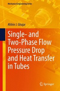 bokomslag Single- and Two-Phase Flow Pressure Drop and Heat Transfer in Tubes