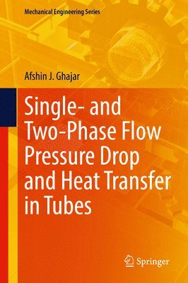 Single- and Two-Phase Flow Pressure Drop and Heat Transfer in Tubes 1