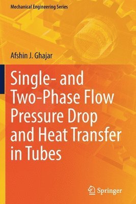 Single- and Two-Phase Flow Pressure Drop and Heat Transfer in Tubes 1