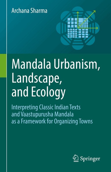 Archana Sharma - Mandala Urbanism, Landscape, and Ecology, Inbunden