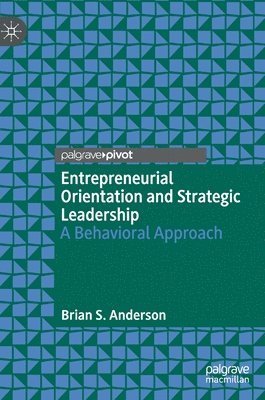 Entrepreneurial Orientation and Strategic Leadership 1